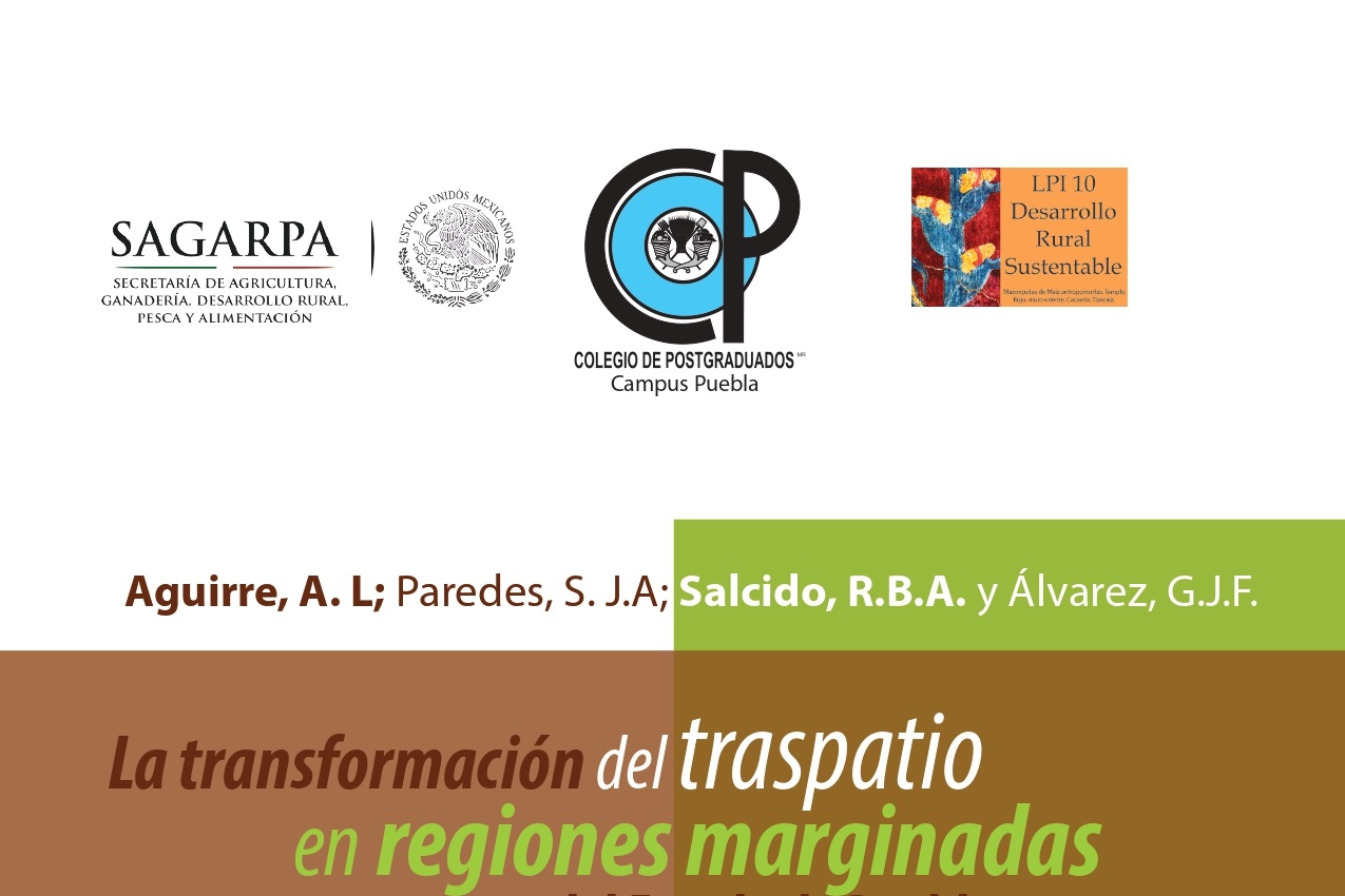 La transformación del traspatio en regiones marginadas del Estado de Puebla.